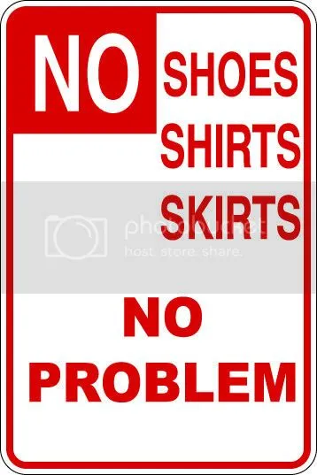 9"x12" Aluminum  no shoes no shirts no skirts no problem  funny  parking sign for indoors or outdoors